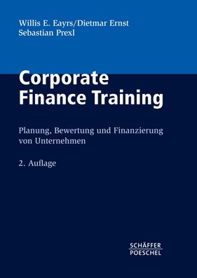 Corporate Finance Training Planung, Bewertung und Finanzierung von