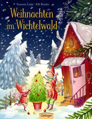 Weihnachten im Wichtelwald Bilderbuch Susanne Luetje