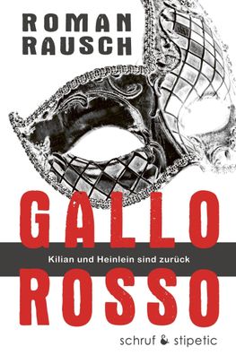 Gallo rosso Kilian und Heinlein sind zurueck Rausch, Roman Der Wue