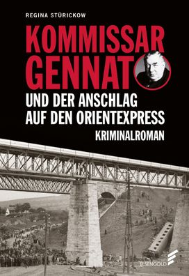 Kommissar Gennat und der Anschlag auf den Orientexpress Kriminalrom