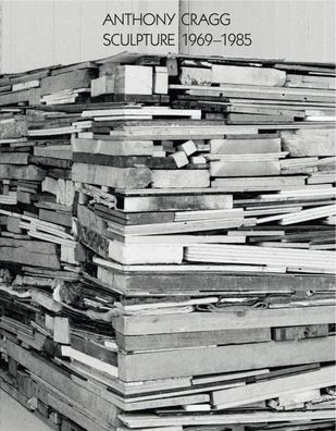 Tony Cragg - Sculpture 1969-1985 Vol II Works in Five Volumes, Vol.