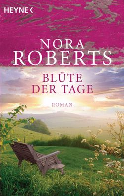 Bluete der Tage Roman Nora Roberts Die Garten-Eden-Trilogie