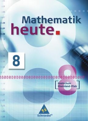 Mathematik heute - Ausgabe 2006 Realschule Rheinland-Pfalz Schueler