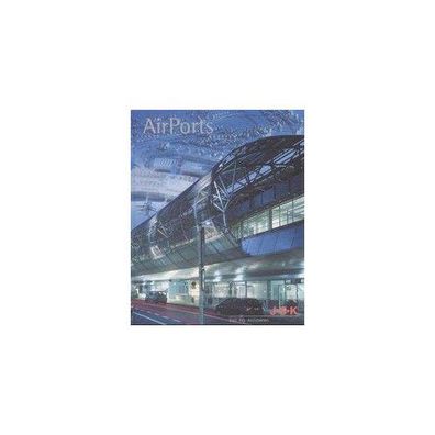 Airports, J.S.K. Dipl. Ing. Architekten Text dtsch.-engl.