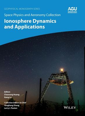 Space Physics and Aeronomy Volume 3: Ionosphere Dynamics and Applic