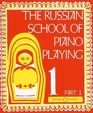 The Russian School of Piano Playing Vol. 1A Vol. 1 Part 1. Klavier.