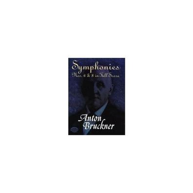 Symphonies No.6 and 8 in Full Score Bruckner, Anton Dover Orchest