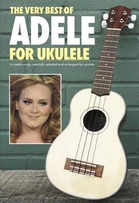 The Very Best of Adele For Ukulele Wise Publications