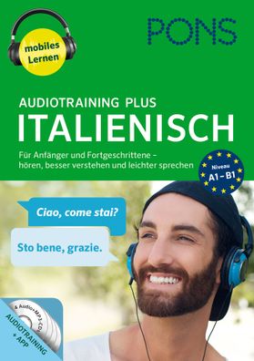 PONS Audiotraining Plus Italienisch: F?r Anf?nger und Fortgeschrittene - h? ...
