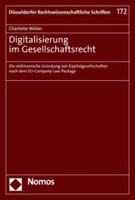 Digitalisierung im Gesellschaftsrecht: Die elektronische Gr?ndung von Kapit ...