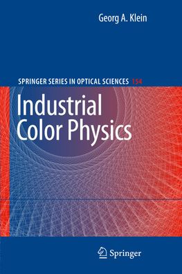 Industrial Color Physics (Springer Series in Optical Sciences (154), Band 1 ...
