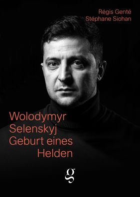 Wolodymyr Selenskyj: Geburt eines Helden, Gent? R?gis