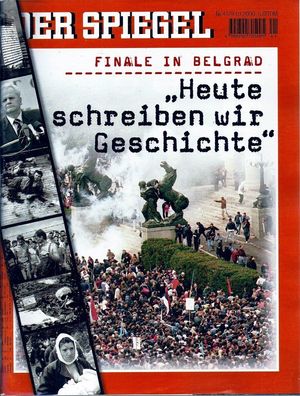 Der Spiegel Nr. 41 / 2000 Finale in Belgrad "Heute schreiben wir Geschichte"