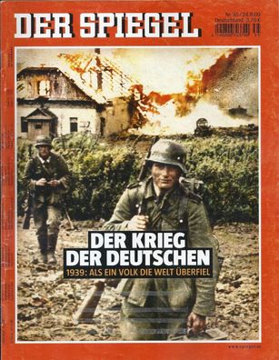Der Spiegel Nr. 35 / 2009 Der Krieg der Deutschen 1939 Als ein Volk die Welt überfiel