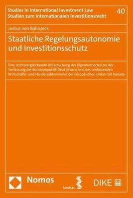 Staatliche Regelungsautonomie und Investitionsschutz: Eine rechtsvergleiche ...