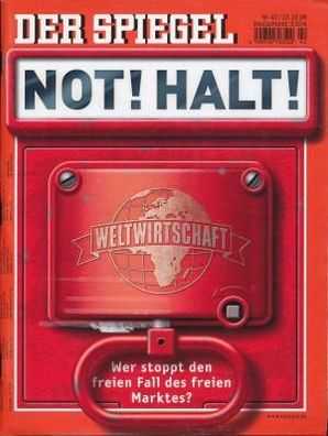 Der Spiegel Nr. 42 / 2008 Not! Halt! Wer stoppt den freien Fall des freien Marktes?