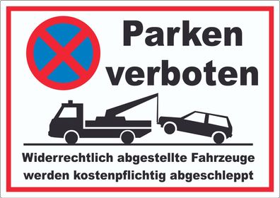 Parken verboten Widerrechtlich abgestellte Fahrzeuge werden kostenpflichtig abgesc...