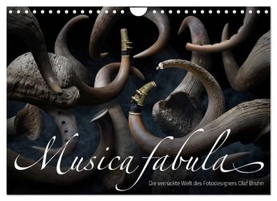 Musica fabula – Die verrückte Welt des Fotodesigners Olaf Bruhn 2023 Wandkalender