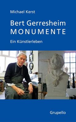 Bert Gerresheim: Ein?Bildhauerleben, Michael Kerst