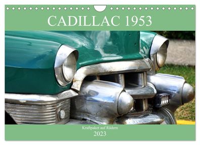 Cadillac 1953 - Kraftpaket auf Rädern 2023 Wandkalender