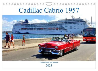 Cadillac Cabrio 1957 - Traumschiff auf Rädern 2023 Wandkalender