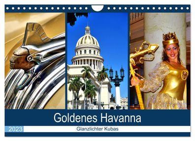 Goldenes Havanna - Glanzlichter Kubas 2023 Wandkalender