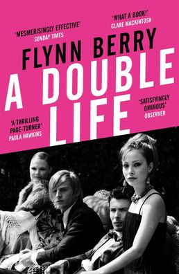 A Double Life: 'A thrilling page-turner' (Paula Hawkins, author of The Girl ...
