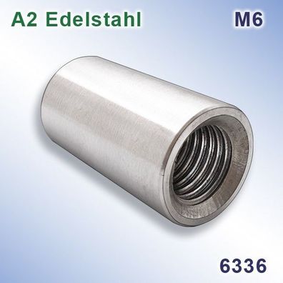 Gewindemuffen M6 runde Ausführung A2 Edelstahl Coupler Nuts Stainless Steel 304