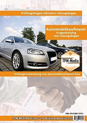 Automobilkaufmann - Fragenkatalog mit 1200 Lernfragen als eBook-Download