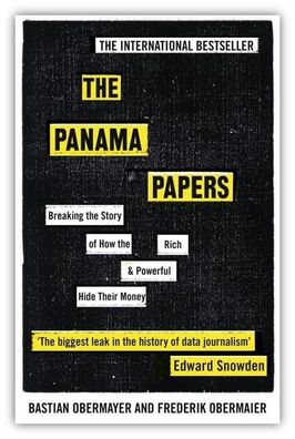The Panama Papers: Breaking the Story of How the Rich and Powerful Hide The ...