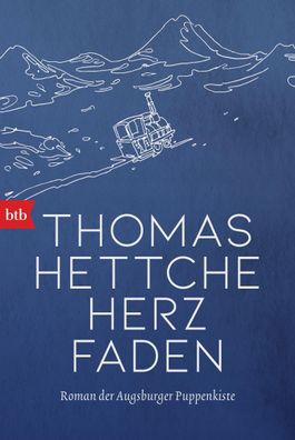 Herzfaden Roman der Augsburger Puppenkiste Thomas Hettche