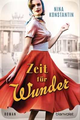 Zeit fuer Wunder Roman Nina Konstantin Die Berlin-Saga