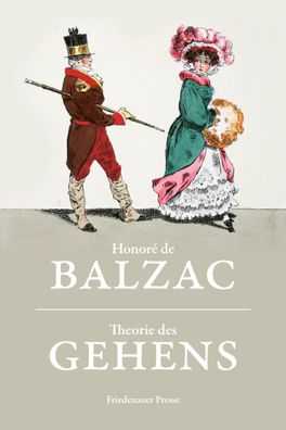 Theorie des Gehens Eine Stunde aus meinem Leben Balzac, Honore de M