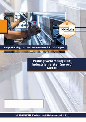 Industriemeister Metall - Fragenkatalog mit 4000 Lernfragen inkl. Fachteil - Download