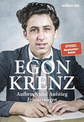 Aufbruch und Aufstieg Erinnerungen Egon Krenz edition ost Edition