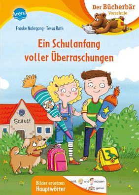 Ein Schulanfang voller Ueberraschungen Der Buecherbaer: Vorschule.