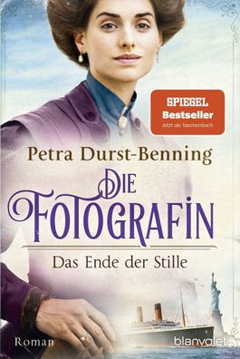 Die Fotografin - Das Ende der Stille Roman Petra Durst-Benning Fot