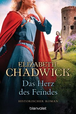 Das Herz des Feindes Historischer Roman Elizabeth Chadwick
