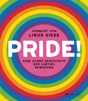 Pride! Eine kurze Geschichte der LGBTIQ + -Bewegung - Durchgehend ill