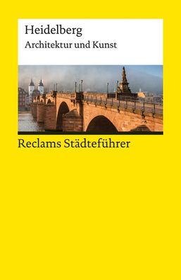 Reclams Staedtefuehrer Heidelberg Architektur und Kunst Matthias Ro
