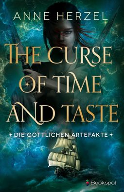 The Curse of Time and Taste Die goettlichen Artefakte - Band 1 Herz