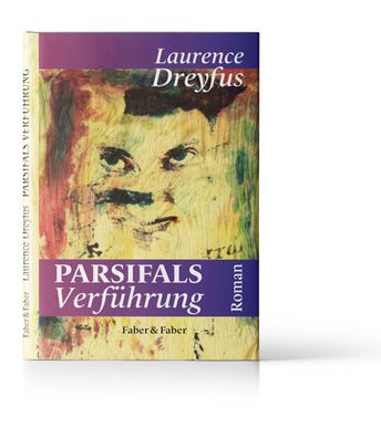 Parsifals Verfuehrung Dreyfus, Laurence
