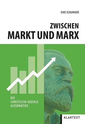 Zwischen Markt und Marx Die christlich-soziale Alternative Schummer