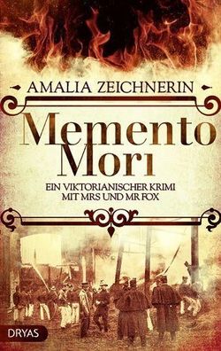Memento Mori Ein viktorianischer Krimi mit Mrs und Mr Fox Amalia Ze
