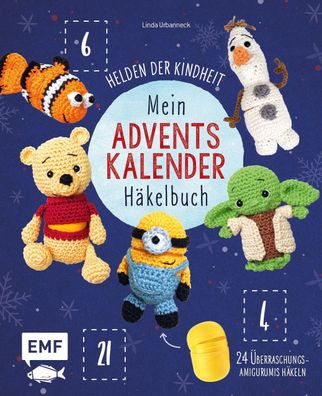 Mein Adventskalender-Haekelbuch: Helden der Kindheit 24 Ueberraschu