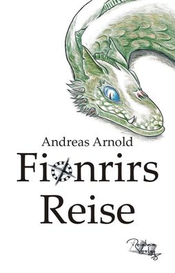 Fionrirs Reise 01 Arnold, Andreas Fionrirs Reise