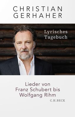 Lyrisches Tagebuch Lieder von Franz Schubert bis Wolfgang Rihm Chri