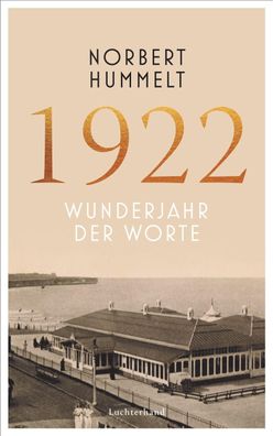 1922 Wunderjahr der Worte Norbert Hummelt