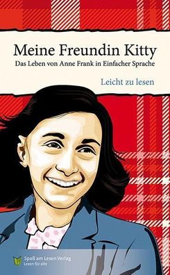 Meine Freundin Kitty Das Leben von Anne Frank in Einfacher Sprache