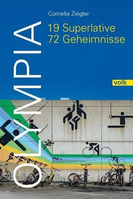 Olympia 1972 19 Superlative und 72 Geheimnisse Ziegler, Cornelia